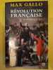 Révolution française tome 1 Le Peuple et Le Roi. Max Gallo