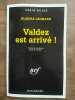 Valdez est arrivé Série Noire n 2296 gallimard 1992. Elmore Leonard