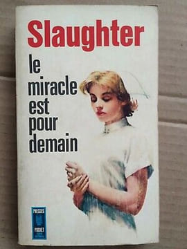 Frank g Slaughter Le miracle est pour demain Presses pocket 1971. Slaughter Frank
