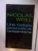 Une histoire personnelle de l'antisémitisme. Nicolas Weill