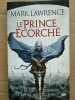 Le Prince écorché L'empire Brisé Tome 1 milady. Mark Lawrence