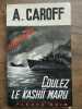 Coulez le Kashii Maru Fleuve Noir Espionnage Nº 851 1970. André CAROFF