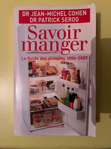 jean michel Cohen et Patrick serogsavoir manger Le Guide des aliments2006 2007