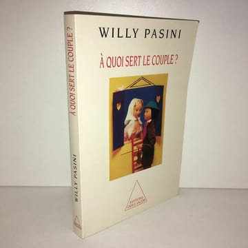 A QUOI SERT LE COUPLE éditions Odile Jacob BB2B. Willy Pasini