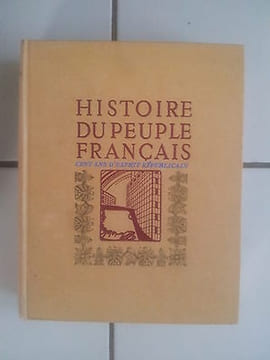 HISTOIRE DU PEUPLE FRANCAIS cent ans d'esprit Républicain. 50 Cent
