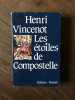 LES ETOILES DE COMPOSTELLE. Vincenot Henri