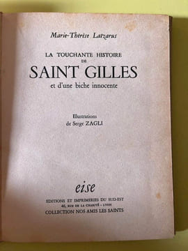 La touchante histoire de Saint Gilles et d'une biche innocente. Marie-Thérèse Latzarus