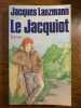 Le Jacquiot JC lattès. Jacques Lanzmann