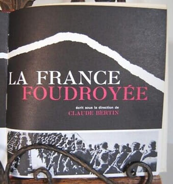 LA FRANCE FOUDROYEE 2nd Guerre Mondiale. Claude Bertin