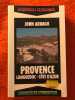 John Ardagh Provence Languedoc. Cote d'Azur. 