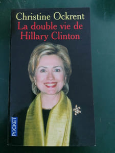 Christine Ockrent La double vie de Hillary Clinton