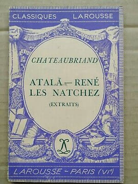 Chateaubriand Atala René Les Natchez Classiques larousse. undefined