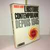 L'HISTOIRE CONTEMPORAINE DEPUIS 1945 éd Larousse 1969. Robert Aron