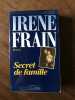 SECRET DE FAMILLE. Irene Frain