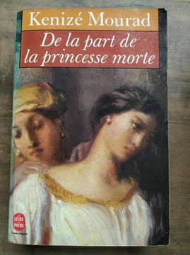 De la part De la princesse morte Le livre De poche. Kenizé Mourad