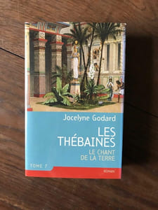 JOCELYNE GODARD LES thébaines Tome 7 Le Chant de la terre LOISIRS