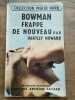 Bowman Frappe de Nouveau Librairie Arthème fayard. Hartley Howard