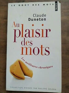 Claude Duneton Au plaisir des mots Les meilleures chroniques points