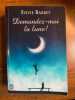 Sylvie barret demandez moi la lune J'ai lu. 
