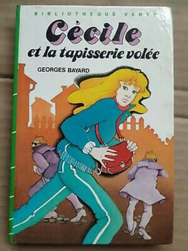 Georges Cécile et la tapisserie volée Bibliothèque verte. Bayard Georges