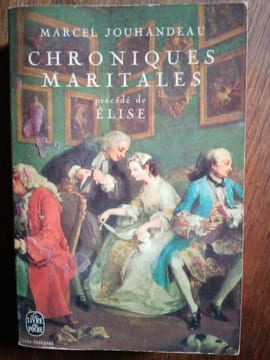 Chroniques maritales. Marcel Jouhandeau