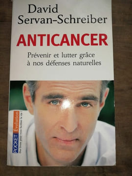 David servan schreiber Anticancer évolution. Servan Schreiber David