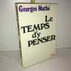 LE TEMPS D'Y PENSER. Georges Mathé