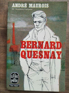André Maurois Bernard Quesnay Le livre de poche