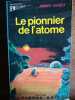 Le pionner de l'atome. Guieu Jimmy