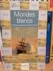 Michel Le Bris - Mondes Blancs Libre. 