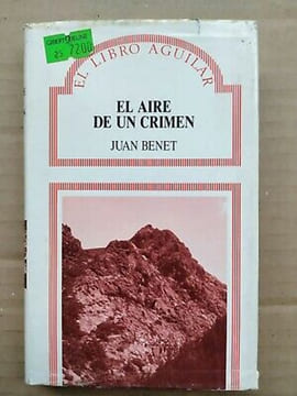 El Aire de un crimen El Libro aguilar. Juan Benet