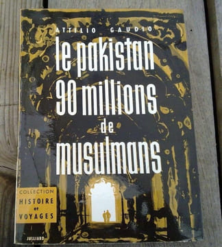 Le Pakistan 90 millions de musulmans julliard non coupé. Attilio Gaudio