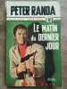 Le matin du dernier jour Fleuve Noir Spécial Police nº908 1971. Peter RANDA