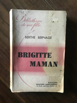 BRIGITTE MAMAN. Berthe Bernage
