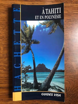 Guide visa à Tahiti et en Polynésie hachette. undefined
