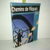 Recueil CHEMINS DE PAQUES éditions du Signe Strasbourg. 