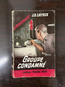 j b Cayeux Groupe Condamné Fleuve Noir espionnage. undefined
