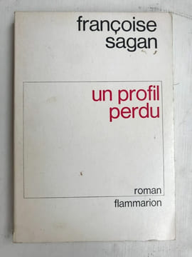 Un profil perdu Flammarion. Françoise Sagan