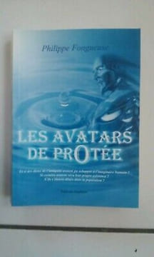 Philippe FONGUEUSE Les avatars de Protée. undefined