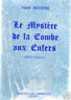 Le mystère de la Combe aux Enfers rare. Daniel Maystre