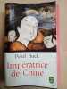 Pearl Buck Impératrice de Chine texte intégral Le Livre de Poche. Buck Pearl