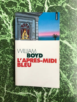 WILLIAM BOYD l'apres midi BLEU. Boyd William