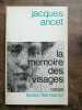 Jacques Ancet La Mémoire des Visages flammarion. 