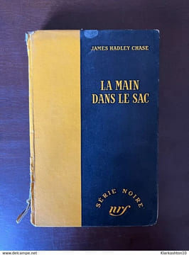 La main dans le sac Série Noire 1954. James Hadley Chase