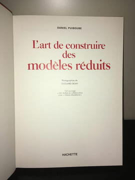 L'ART DE CONSTRUIRE DES MODELES REDUITS Arbois Modélisme. DANIEL PUIBOUBE
