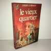 LE VIEUX QUARTIER J'ai Lu LE livre de poche. Avery Corman