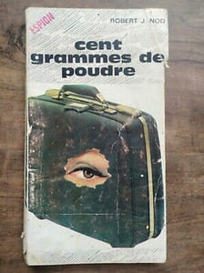 Robert j Nod - Cent grammes de poudre Presses Internationales