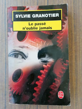 Sylvie Granotier Le passé n'oublie jamais 2005. undefined