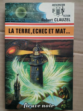 La terre Echec et mat Fleuvre noir. Robert Clauzel