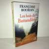 LES BOIS DE BATTANDIERE. Françoise Bourdin